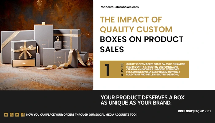 The Impact of Quality Custom Boxes on Product Sales