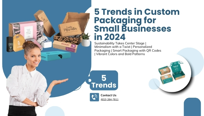 5 Trends in Custom Packaging for Small Businesses in 2024