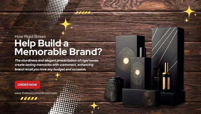 How Rigid Boxes Help Build a Memorable Brand