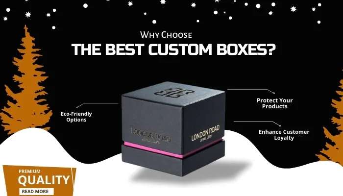 Why Choose the Best Custom Boxes?