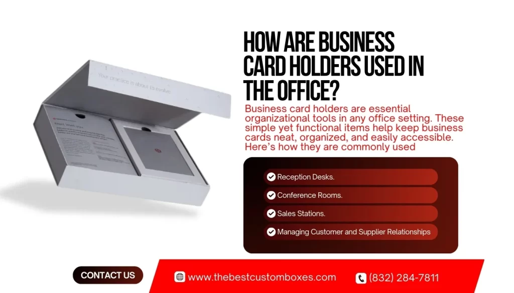 Find How Are Business Card Holders Used in the Office?