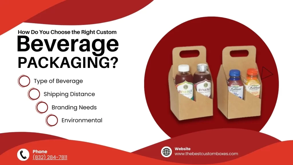 How Do You Choose the Right Custom Beverage Packaging?