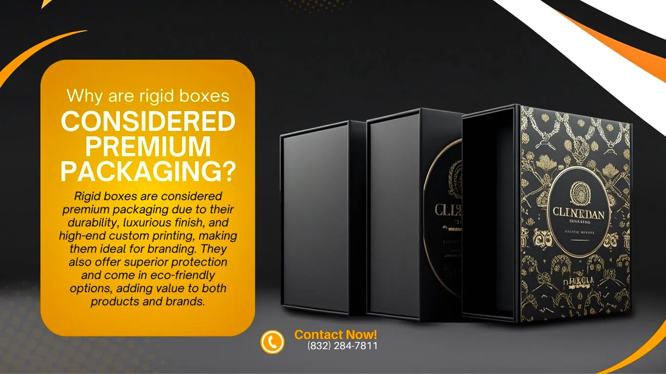 Why are rigid boxes considered premium packaging?