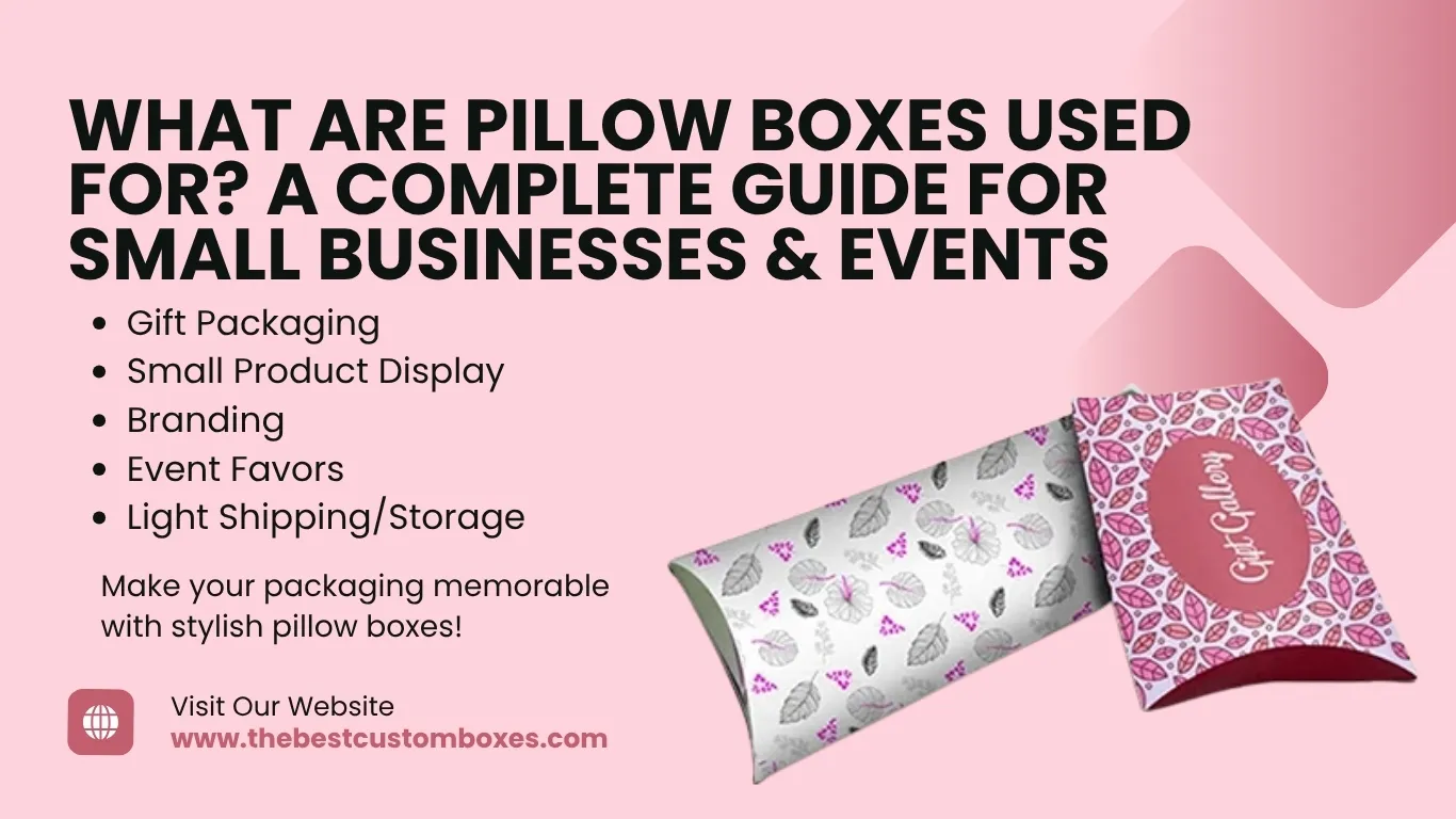What Are Pillow Boxes Used For