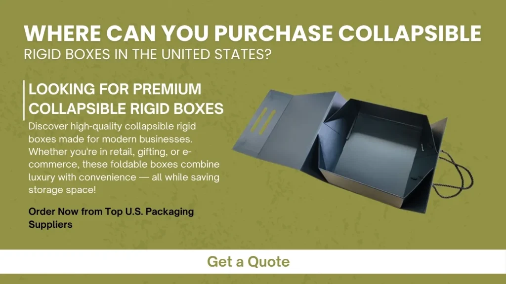 Where Can You Purchase Collapsible Rigid Boxes in the United States? Discover